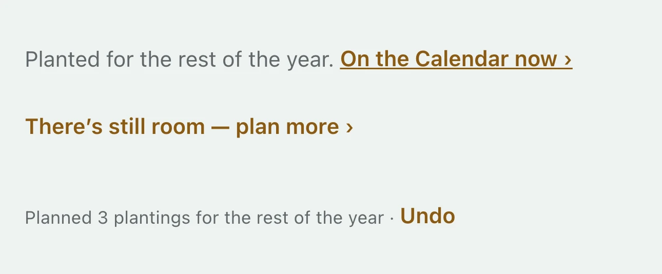 Planted for the rest of the year, with a link to the Calendar and an Undo for all of it