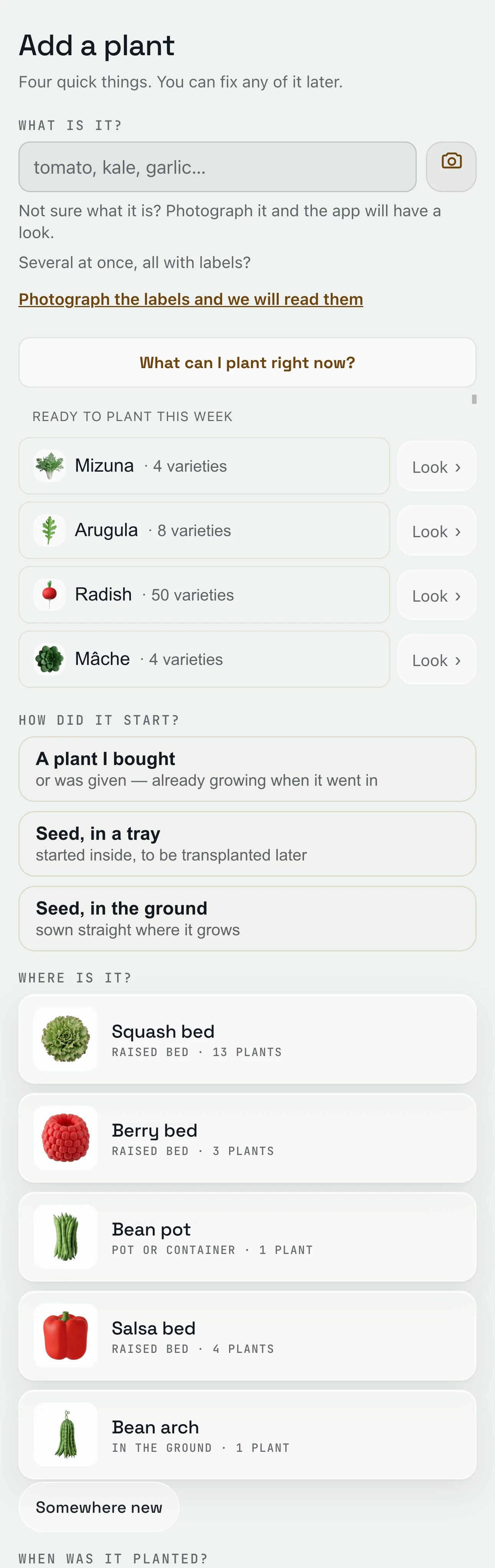Add a plant: What is it?, with a way to photograph it or its labels and the crops ready to plant this week, then How did it start? and Where is it?