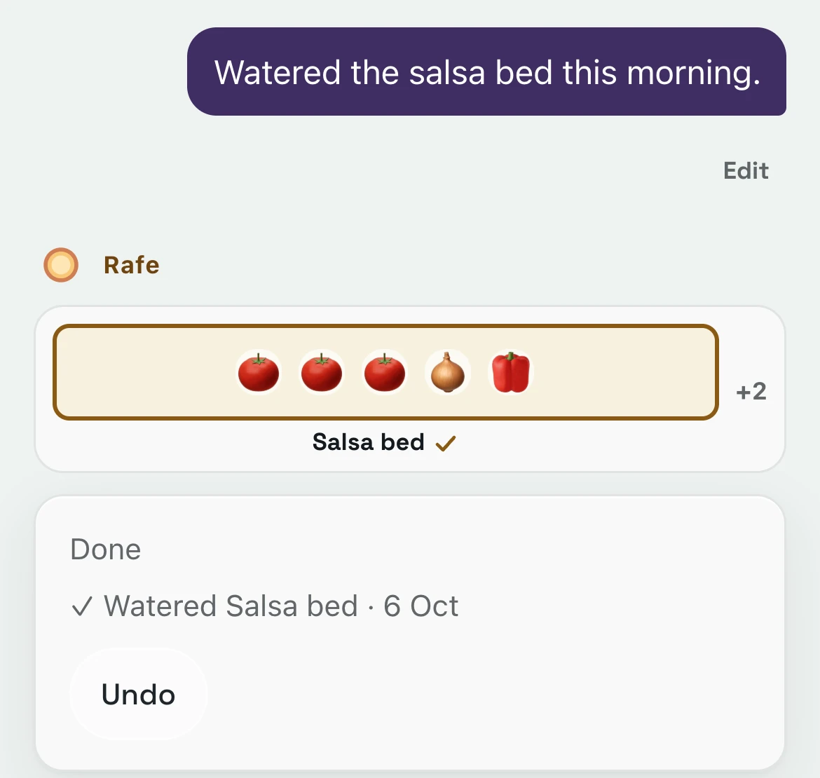 Telling Rafe the salsa bed was watered this morning, and the receipt under it: Done, Watered Salsa bed, and an Undo button